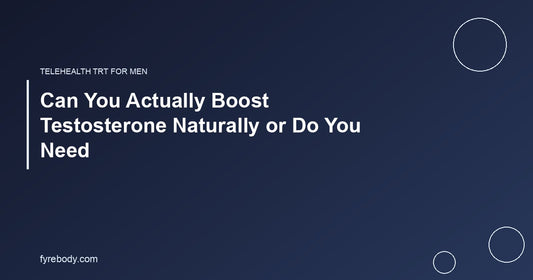 Can You Actually Boost Testosterone Naturally or Do You Need