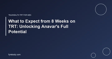 What to Expect from 8 Weeks on TRT: Unlocking Anavar's Full Potential