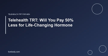 Telehealth TRT: Will You Pay 50% Less for Life-Changing Hormone