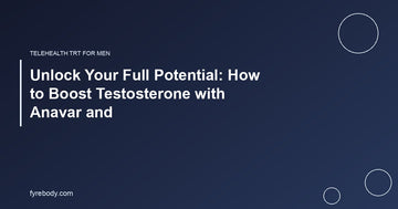 Unlock Your Full Potential: How to Boost Testosterone with Anavar and