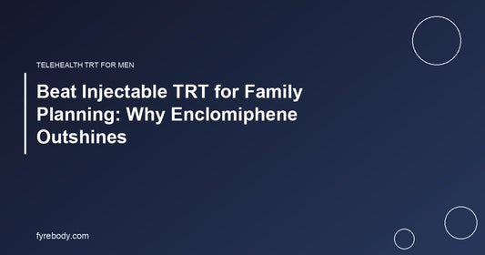 Beat Injectable TRT for Family Planning: Why Enclomiphene Outshines