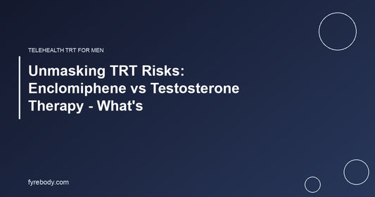 Unmasking TRT Risks: Enclomiphene vs Testosterone Therapy - What's