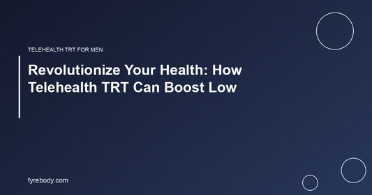Revolutionize Your Health: How Telehealth TRT Can Boost Low