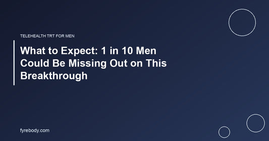 What to Expect: 1 in 10 Men Could Be Missing Out on This Breakthrough