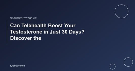 Can Telehealth Boost Your Testosterone in Just 30 Days? Discover the