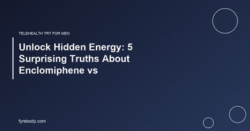 Unlock Hidden Energy: 5 Surprising Truths About Enclomiphene vs