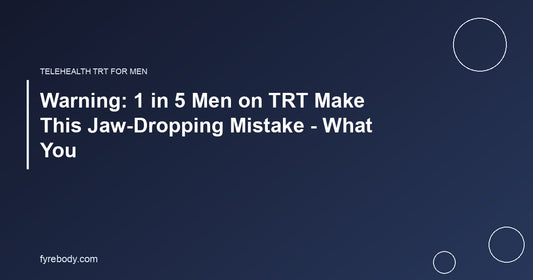 Warning: 1 in 5 Men on TRT Make This Jaw-Dropping Mistake - What You