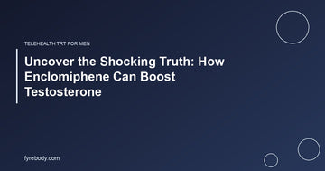 Uncover the Shocking Truth: How Enclomiphene Can Boost Testosterone
